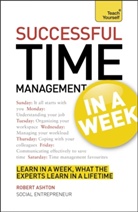 Robert Ashton, Polly Bird, Declan Treacy - Successful Time Management in a Week