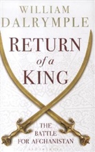 William Dalrymple - The Return of a King