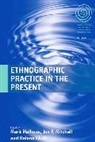 Marit (EDT) Melhuus, Marit Mitchell Melhuus, Marit Melhuus, Melhuus Marit, Jon P. Mitchell, Mitchell Jon P.... - Ethnographic Practice in the Present