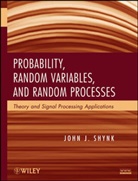 Jj Shynk, John J Shynk, John J. Shynk, SHYNK JOHN J, Shynk John J. - Probability, Random Variables, and Random Processes