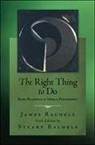 James Rachels, James/ Rachels Rachels, Stuart Rachels, James Rachels, Stuart Rachels - The Right Thing to Do
