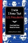Christopher Davis, Christopher W. Davis, Susan Randol, Patricia A. Halbert - I Wish I Knew That: U.S. Presidents