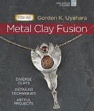 Gordon Uyehara, Gordon K. Uyehara - Metal Clay Fusion