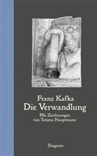 Tatjana Hauptmann, Fran Kafka, Franz Kafka, Tatjana Hauptmann - Die Verwandlung
