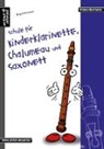 Birgit Hermann, Felix Hagemeister - Schule für Kinderklarinette, Chalumeau und Saxonett