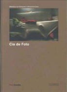 CIA DE FOTO, RONALDO ENTLER, Cia de Foto - CIA DE FOTO
