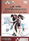 Félix Navarro Buitrago, Mario G. Piattini Velthuis - La vía inteligente : nuevos servicios para las ciudades digitales