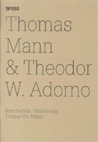 Theodor Adorno, Theodor W. Adorno, Thomas Mann, Enrique Vila-Matas - Thomas Mann & Theodor W. Adorno
