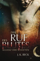 J K Beck, J. K. Beck, J. K.                            10001023431 Beck, J. K.                            10001027121 Beck, J.K. Beck, Julie Kenner - Der Ruf des Blutes
