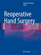 Scott F. M. Duncan, Scott F.M. Duncan, Scot F M Duncan, Scott F M Duncan - Reoperative Hand Surgery