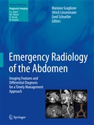 Ulric Linsenmaier, Ulrich Linsenmaier, Mariano Scaglione, Gerd Schueller - Emergency Radiology of the Abdomen