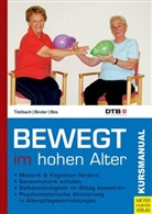 Marti Binder, Martin Binder, Klaus Bös, Susann Tittlbach, Susanne Tittlbach - Bewegt im hohen Alter