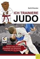 BART, Katri Barth, Katrin Barth, Wieneke, Frank Wieneke - Ich trainiere Judo