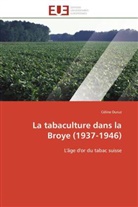 Céline Duruz, Duruz-C - La tabaculture dans la broye 1937