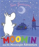 Tove Jansson - Moomin and the Moonlight Adventure