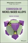 Hira Ahluwalia, Mariano Iannuzzi, Rebak Raul B., Preet Singh, N Sridhar, Narasi Sridhar - Corrosion of Nickelbased Alloys