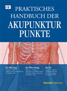 Pu Jin, Shi-yin Jin, Shi-ying Jin, Wan-chen Jin, Wan-cheng Jin, Jin Pu... - Praktisches Handbuch der Akupunkturpunkte