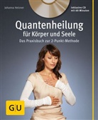 Johanna Hetzner - Quantenheilung f&uuml;r K&ouml;rper und Seele, m. Audio-CD