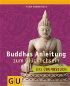 Marie Mannschatz - Buddhas Anleitung zum Glücklichsein, Das Übungsbuch