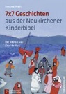 Irmgard Weth, Kees de Kort - 7 x 7 Geschichten aus der Neukirchener Kinder-Bibel