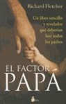 Richard Fletcher, Stephan B. Poulter - El factor papá