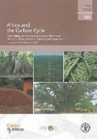 A. Bombelli, A. (EDT)/ Valentini Bombelli, Food And Agriculture Organization, Food and Agriculture Organization of the, R. Valentini, Food and Agriculture Organization (Fao) - AFRICA AND THE CARBON CYCLE. PROCEEDINGS OF THE OPEN SCIENCE CONFERENCE ON AFRICA & CARBON CYCLE : T