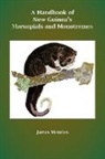 James Menzies - A Handbook of New Guinea's Marsupials and Monotremes