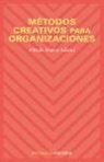 Alfredo Muñoz Adánez - Métodos creativos para organizaciones