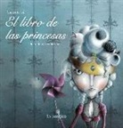 Carmen Gil Martínez, Sonia Sanz Escudero - El libro de las princesas