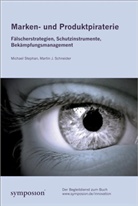 Martin J. Schneider, Michael Stephan - Marken- und Produktpiraterie