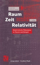 Herbert K Schmidt, Herbert K. Schmidt, Roma Sexl, Roman Sexl, Roman U. Sexl - Raum, Zeit, Relativität