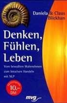 Claus Blickhan, Daniela Blickhan - Denken, Fühlen, Leben