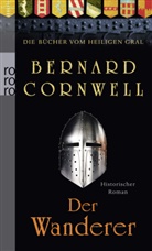 Bernard Cornwell - Die Bücher vom Heiligen Gral - Der Wanderer