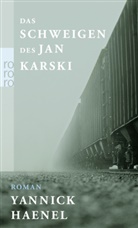 Yannick Haenel - Das Schweigen des Jan Karski