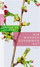 Camille de Peretti - Wir werden zusammen alt