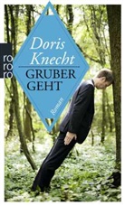 Doris Knecht - Gruber geht