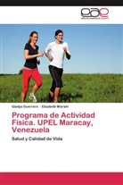 Glady Guerrero, Gladys Guerrero, Elizabeth Mizrahi - Programa de Actividad Física. UPEL Maracay, Venezuela