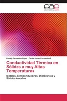 Carlos Javier Fernández R, Carlos Javier Fernández R., Fredd Fernández Rojas, Freddy Fernández Rojas - Conductividad Térmica en Sólidos a muy Altas Temperaturas