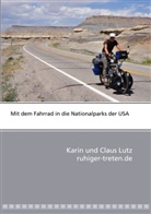 Claus Lutz, Karin Lutz - Mit dem Fahrrad in die Nationalparks der USA