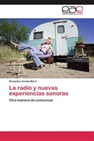 Diomedes Acosta Mora - La radio y nuevas experiencias sonoras