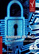 Jens Kubieziel - Anonym im Netz, m. CD-ROM "JonDo Live-CD"