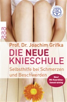 Joachim Grifka, Joachim (Prof. Dr.) Grifka, Prof. Dr. Joachim Grifka, Matthias Wagner - Die neue Knieschule