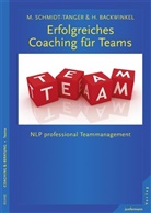 Backwinkel, Holger Backwinkel, Schmidt-Tange, Martin Schmidt-Tanger, Martina Schmidt-Tanger - Erfolgreiches Coaching für Teams