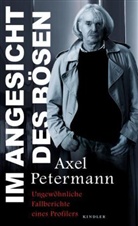 Axel Petermann - Im Angesicht des Bösen
