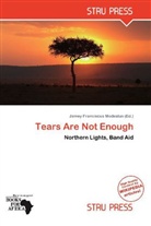Jamey Franciscus Modestus - Tears Are Not Enough