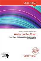 Jamey Franciscus Modestus - Water on the Road