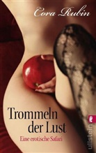 Cora Rubin - Trommeln der Lust