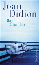 Joan Didion - Blaue Stunden