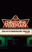 Christophe Vekeman - Een uitzonderlijke vrouw