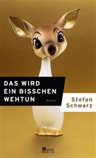Stefan Schwarz - Das wird ein bisschen wehtun
